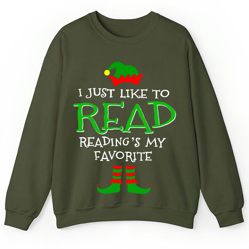 I Just Like Read Reading's My Favorite Teacher Sweatshirt