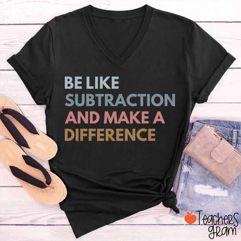 Be Like Subtraction And Make A Difference Teacher Female V-Neck T-Shirt