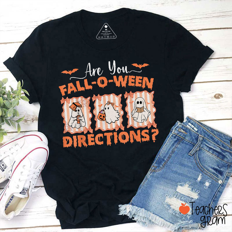 Are You Fall-O-Ween Directions Teacher T-Shirt