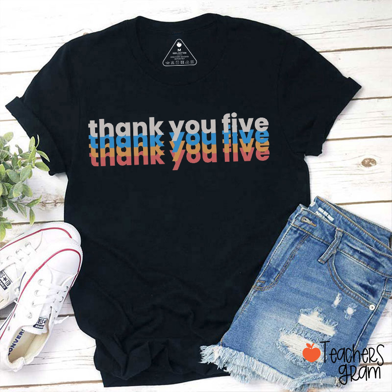Thank You Five Teacher T-Shirt