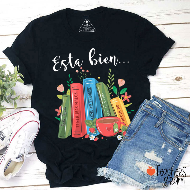 Esta Bien Spanish Teacher T-Shirt