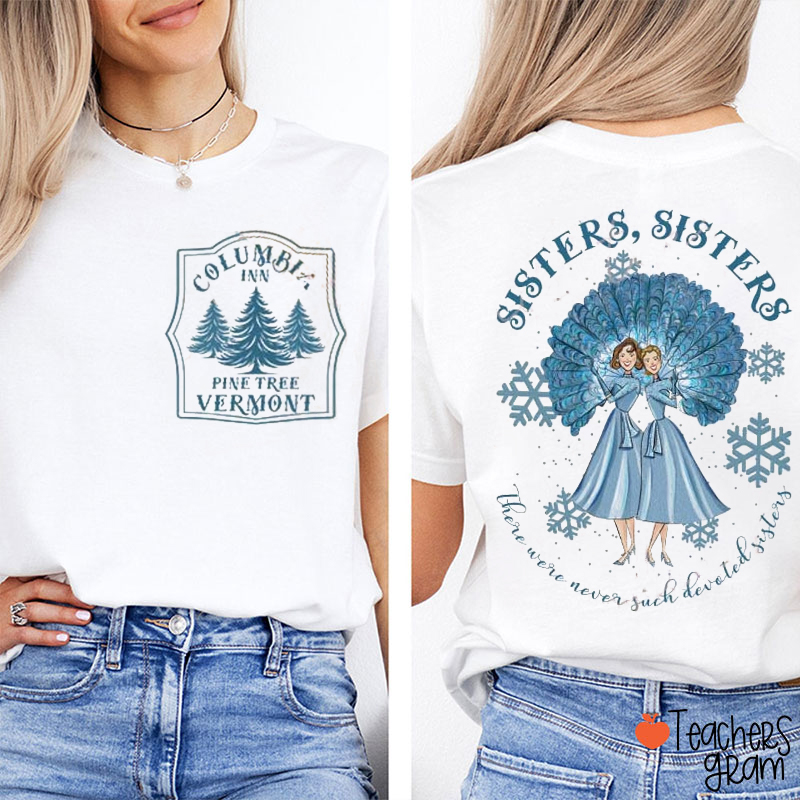 Columbia Inn Sisters Teacher Two Sided T-Shirt
