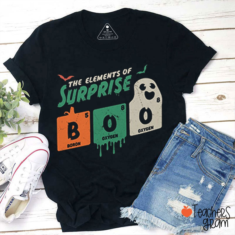 The Elements Of Surprise Boo Teacher T-Shirt
