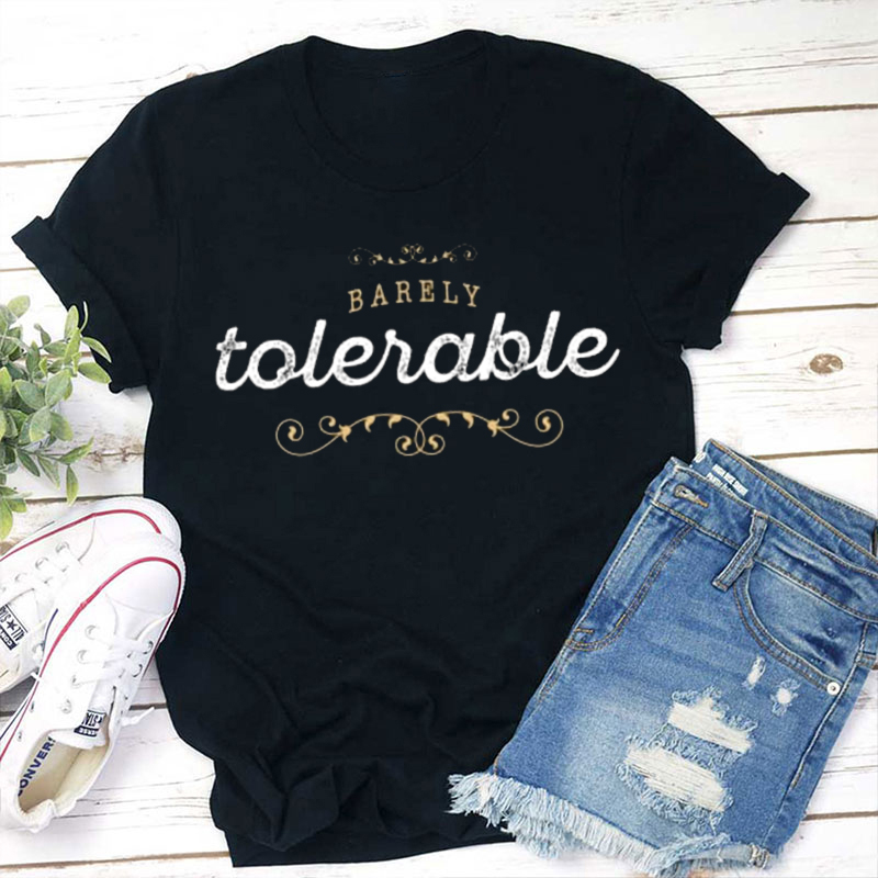 Pride And Prejudice Barely Tolerable Jane Austen Teacher T-Shirt