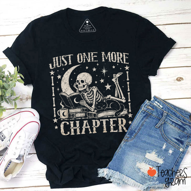 Just One More Chapter Teacher T-Shirt
