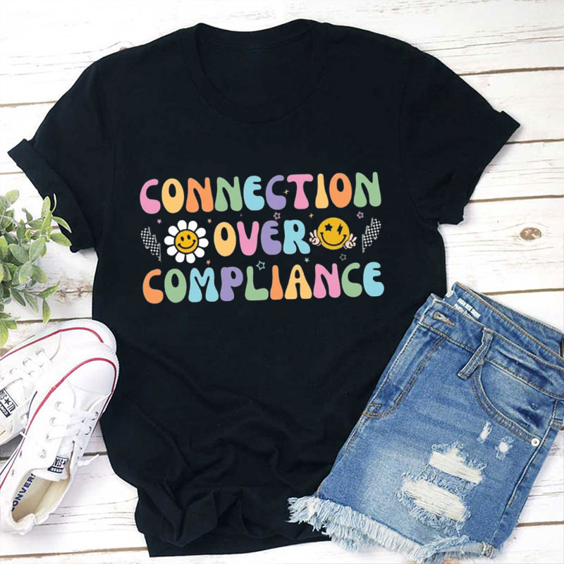 Special Education Connection Over Compliance Teacher T-Shirt
