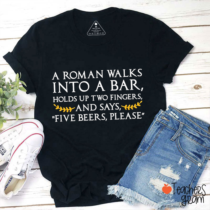 A Roman Walks Into A Bar History Teacher T-Shirt