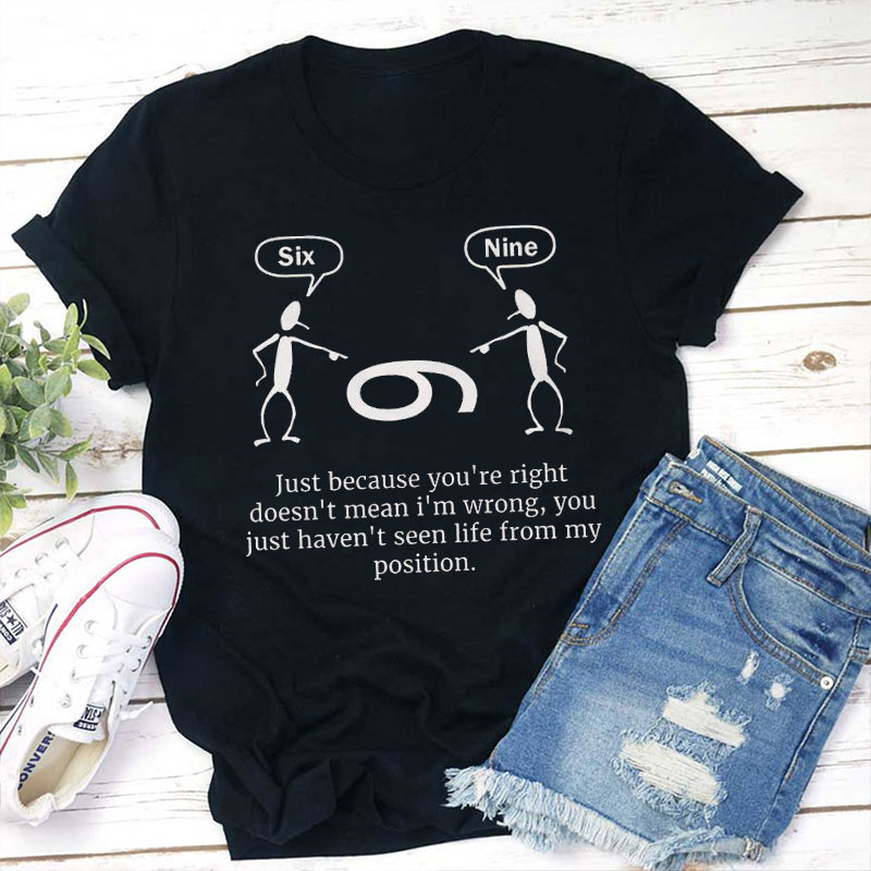 See Life From Different Position Teacher T-Shirt