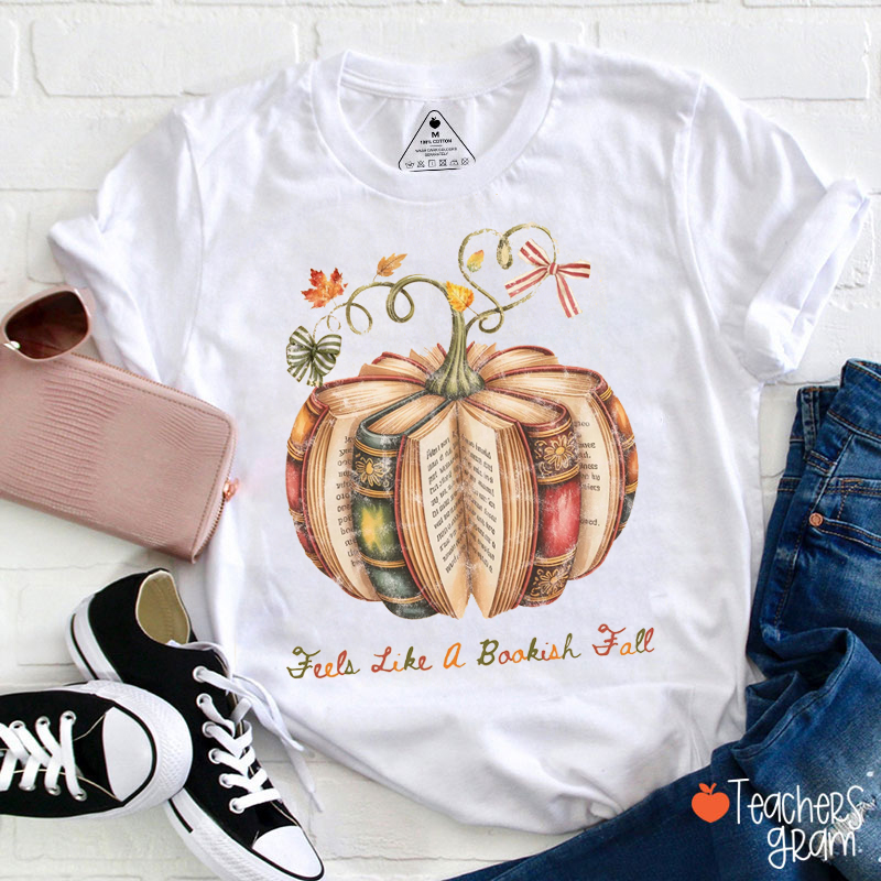 Feels Like A Bookish Fall Teacher T-Shirt