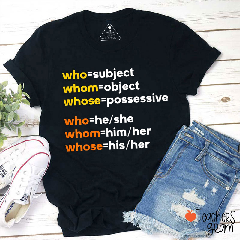Who Whom Whose English Teacher T-Shirt