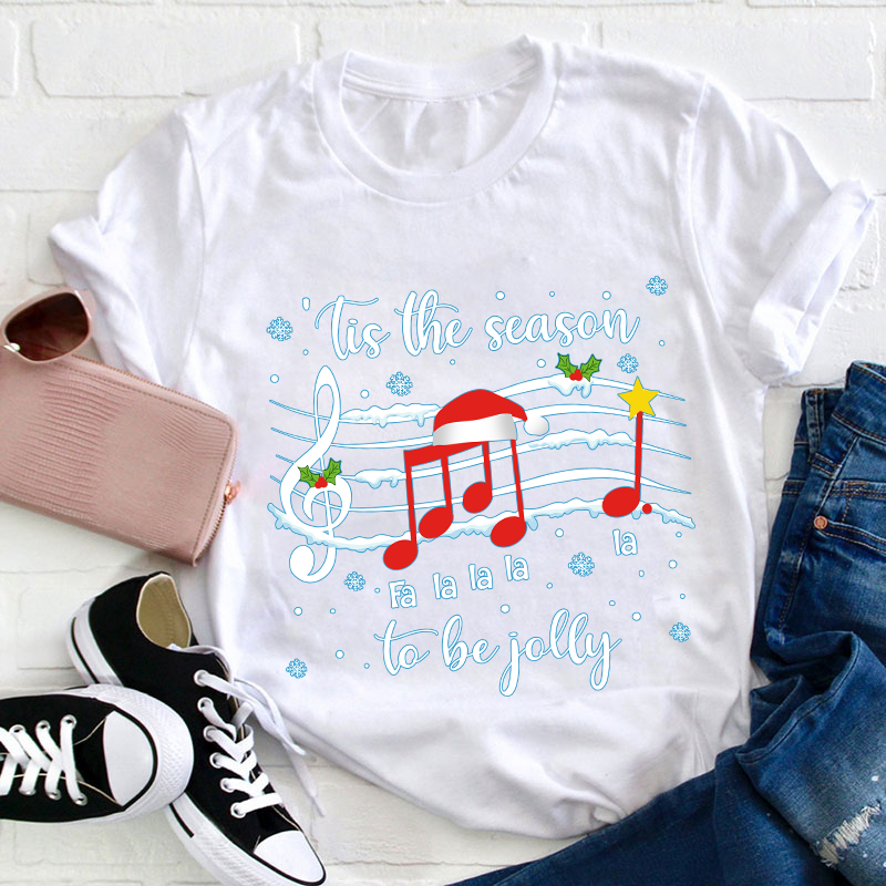 Tis The Season To Be Jolly Teacher T-Shirt