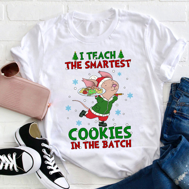I Teach The Smartest Cookies In The Batch Teacher T-Shirt