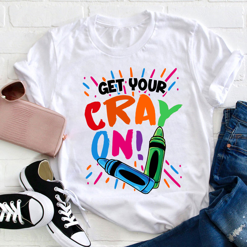 Get Your Crayon On Teacher T-Shirt