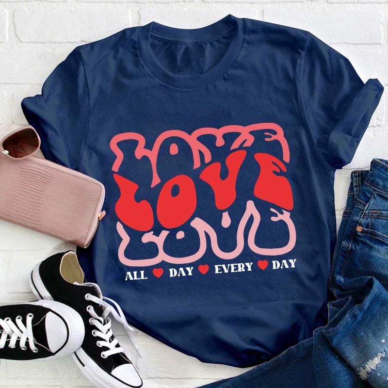 Love Life Teacher T-Shirt