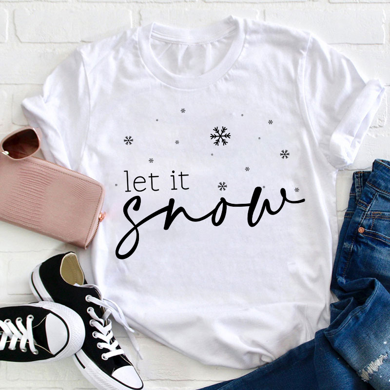 Let It Snow Snowflake Teacher T-Shirt