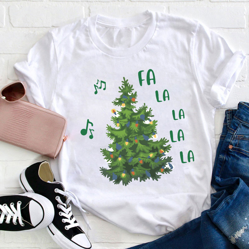 Fa La La La La Christmas Tree Teacher T-Shirt