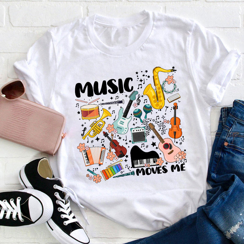 Music Moves Me Teacher T-Shirt