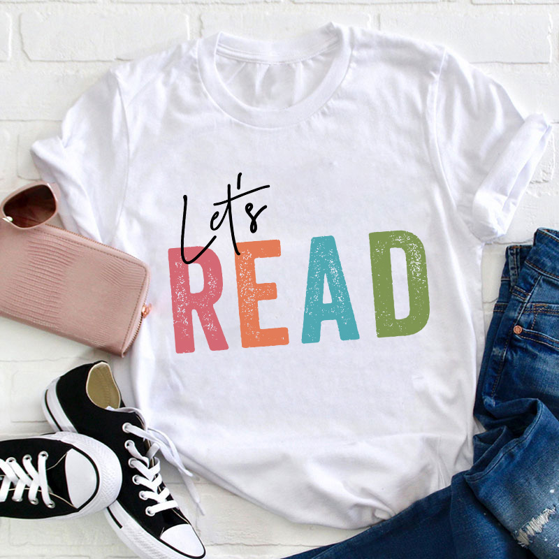 Let's Read Teacher T-Shirt