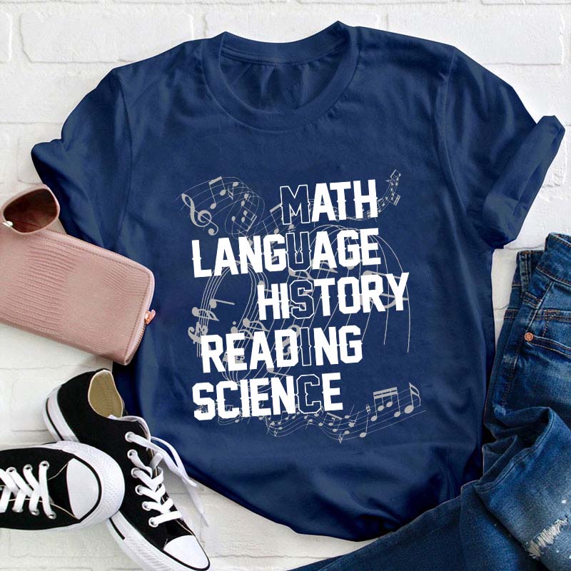 Math Language History Reading Science Teacher T-Shirt