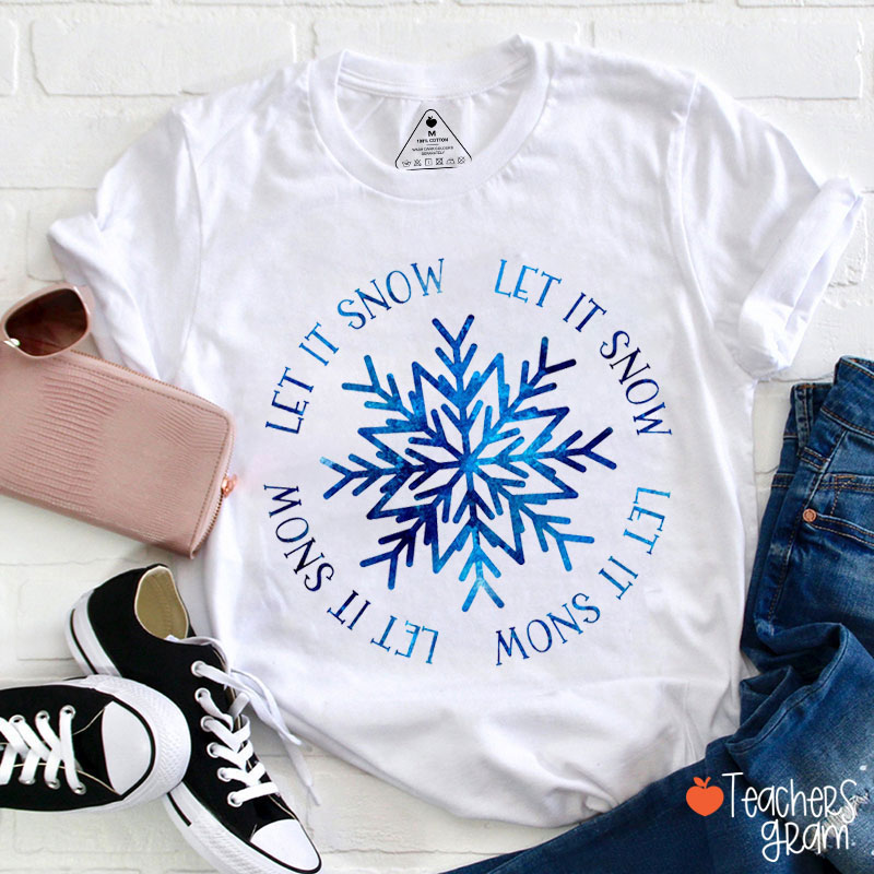 Shining Snowflakes Let It Snow Teacher T-Shirt