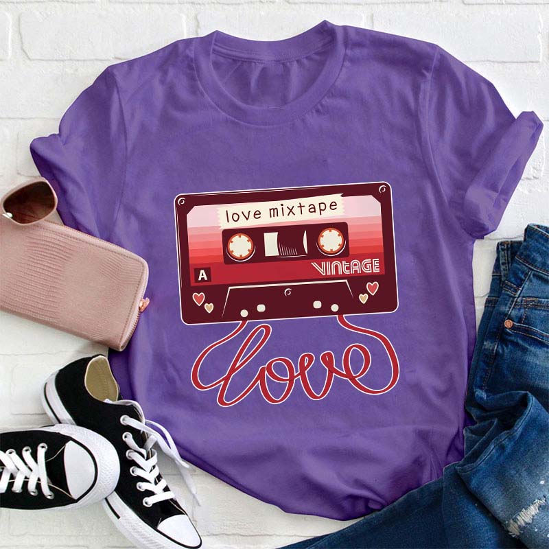 Love Mixtape Teacher T-Shirt