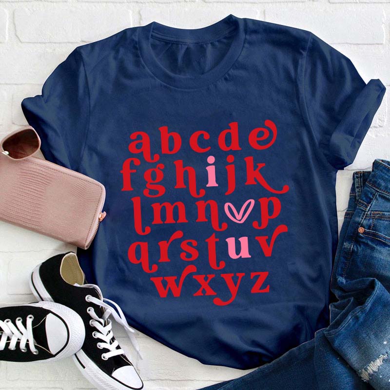 Valentine Alphabet I Love You Teacher T-Shirt