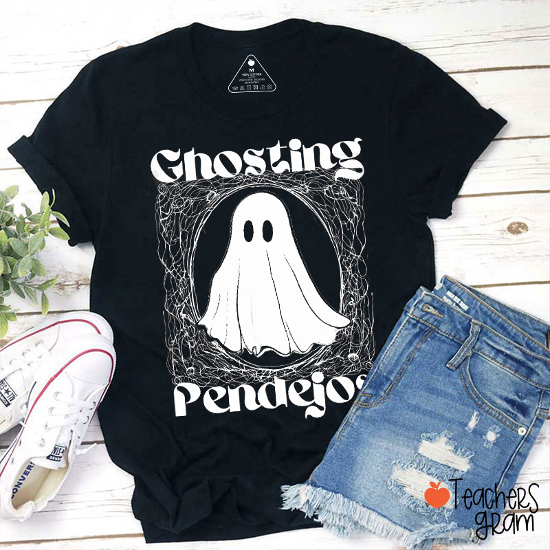 Ghosting Pendejos Halloween Teacher T-Shirt