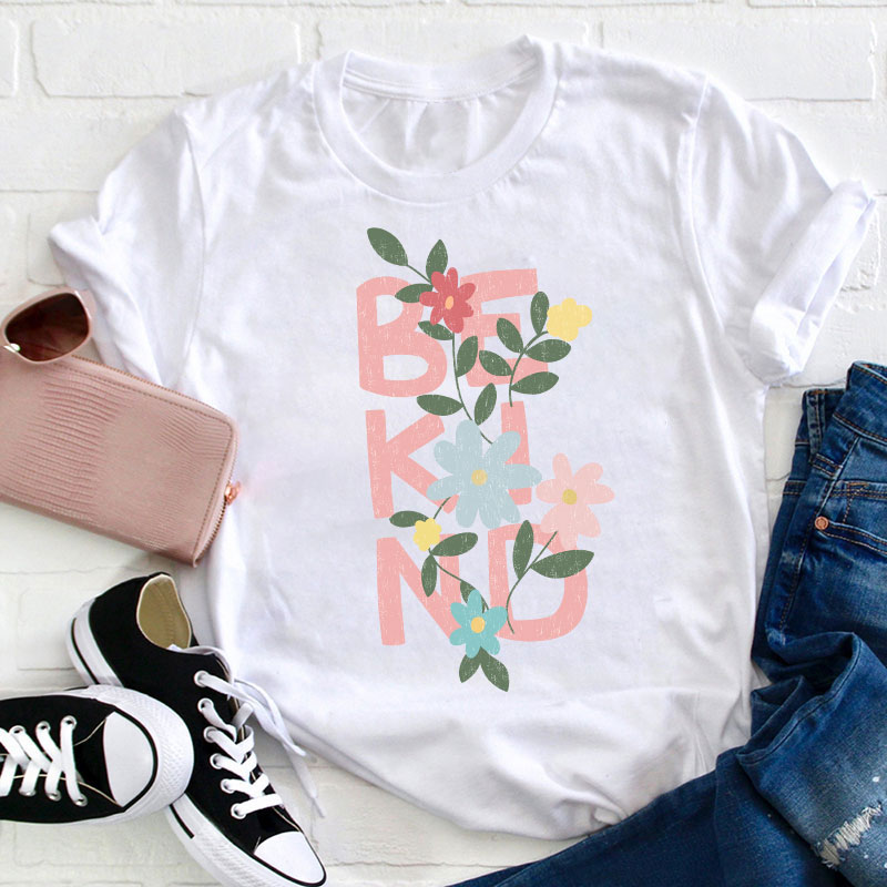 Be Kind Flower Teacher T-Shirt