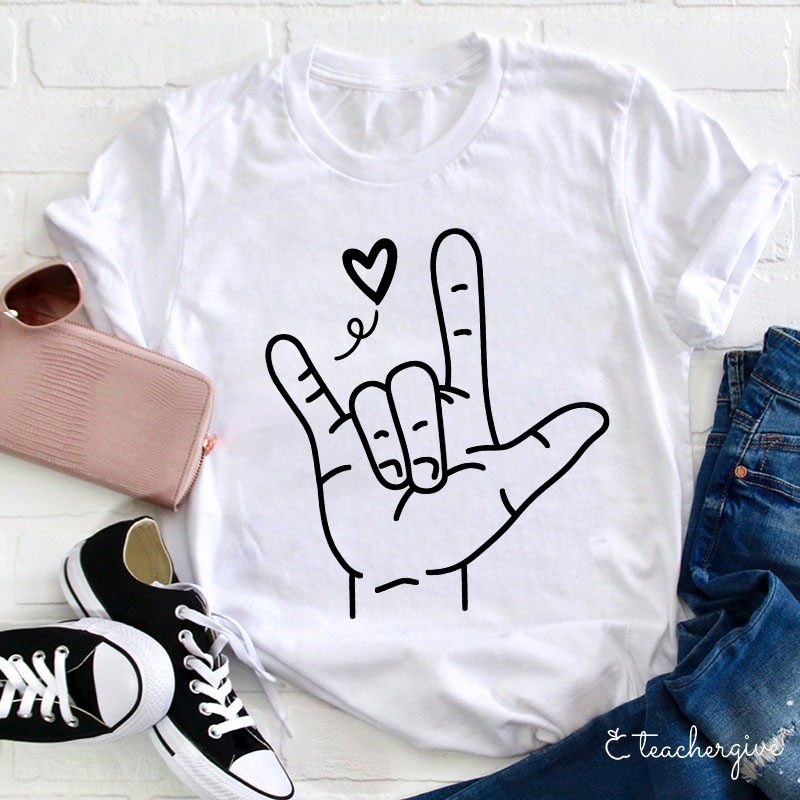 Sign Language Love Needs No Words Teacher T-Shirt