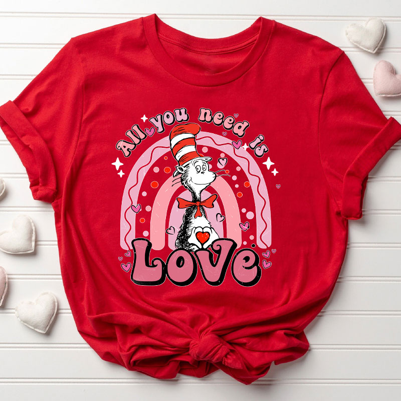 All You Need Is Love Teacher T-Shirt