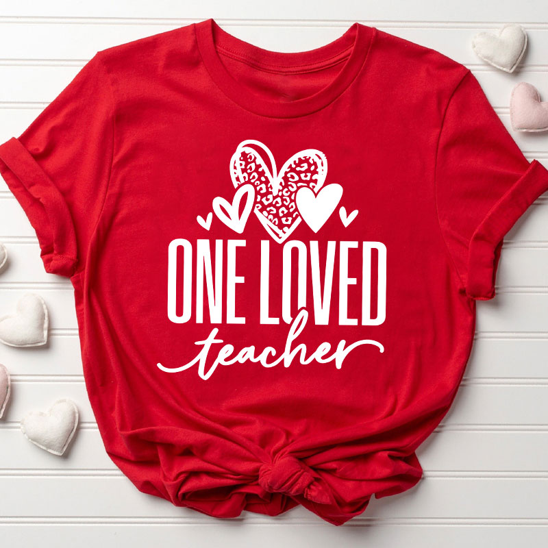 One Loved Teacher T-Shirt