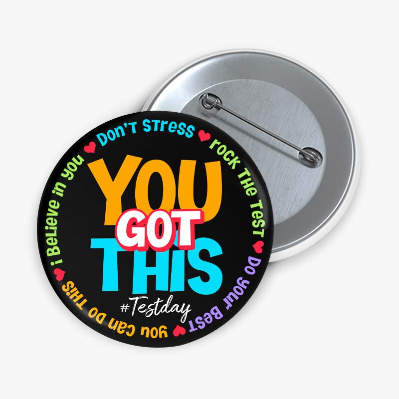 Don't Stress You Got This Teacher Pinback Button