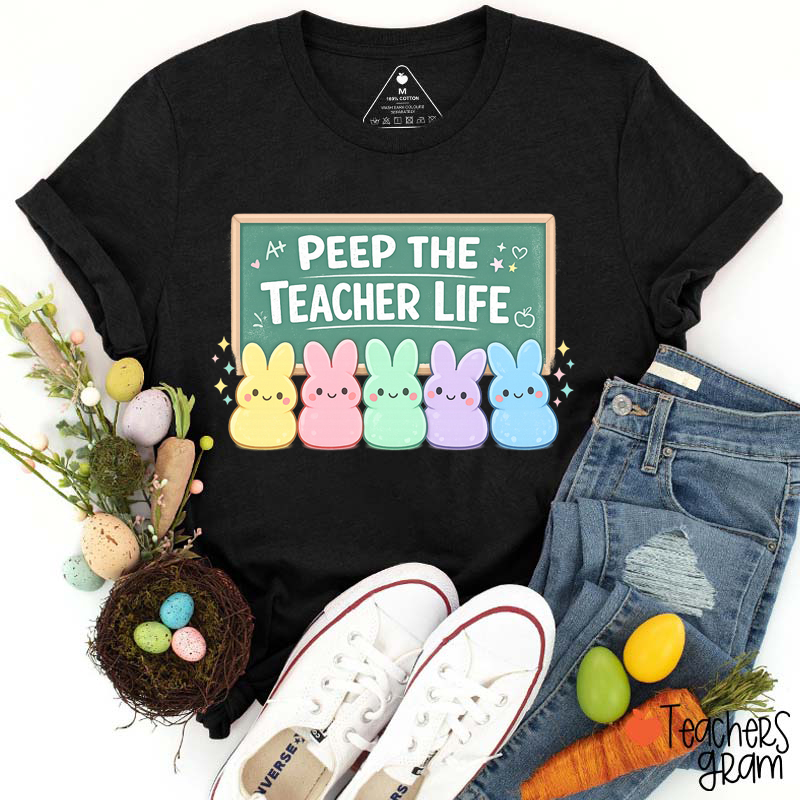 Peep The Teacher Life Teacher T-Shirt