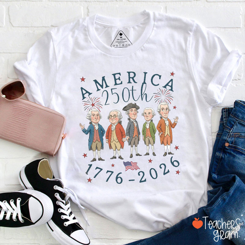 250th America From 1776 To 2026 Teacher T-Shirt