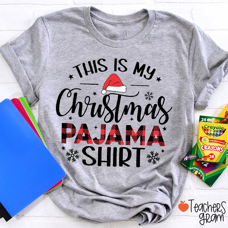 This Is My Christmas Pajama Shirt Teacher T-Shirt