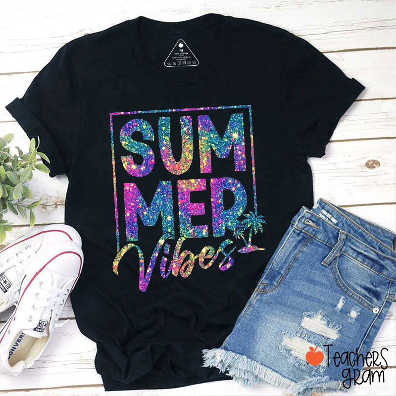 Glitter Summer Vibes Teacher T-Shirt
