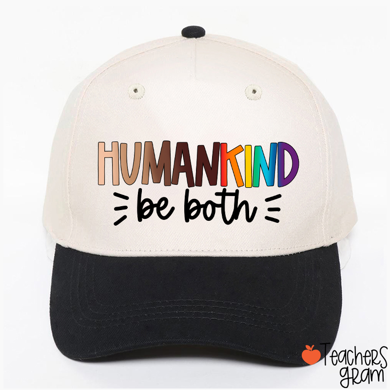 Human Kind Be Both Teacher Baseball Cap