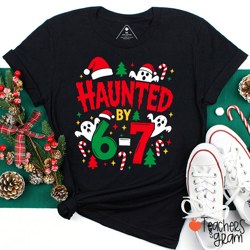 Haunted By Six Seven Christmas Math Ghost Teacher T-Shirt