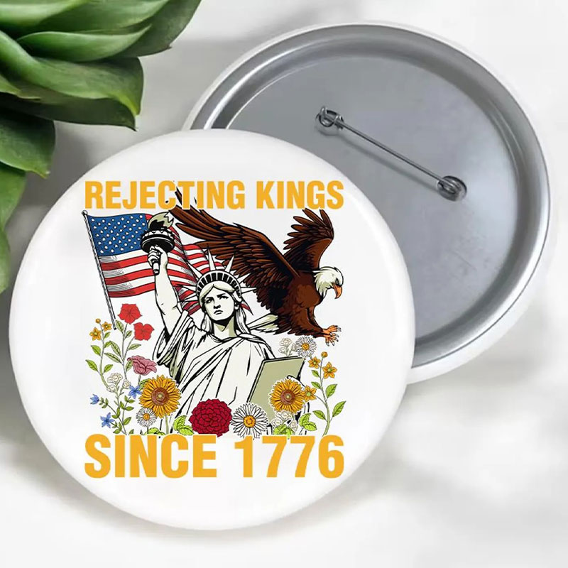 Rejecting Kings Since 1776 Teacher Pinback Button