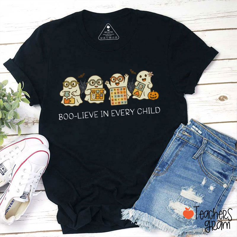 Boo-Lieve In Every Child Teacher T-Shirt