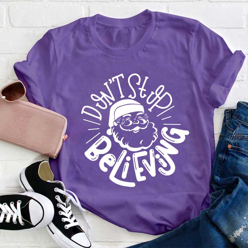 Don't Stop Believing Teacher T-Shirt