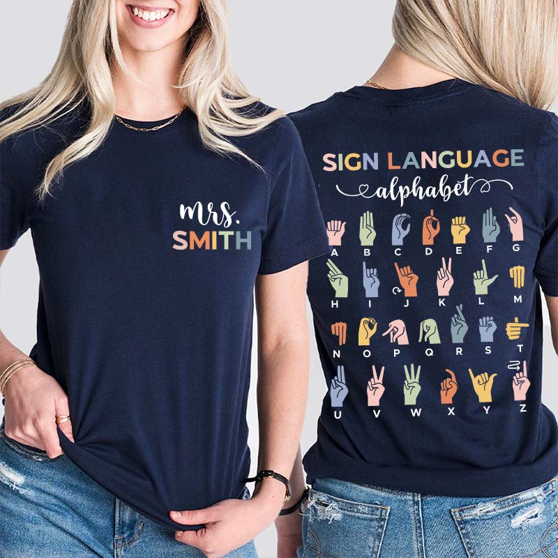 Personalized Sign Language Alphabet Teacher Two Sided T-Shirt