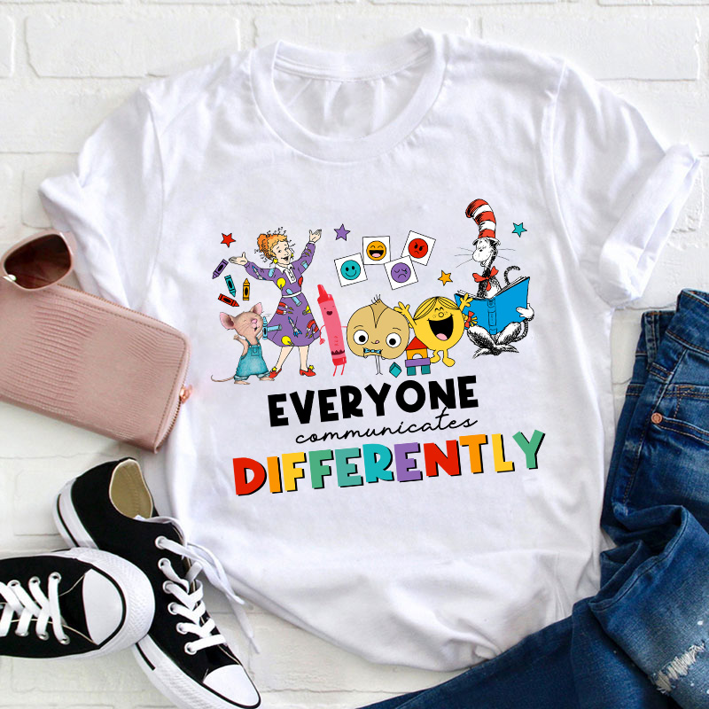 Everyone Communicate Different Teacher T-Shirt