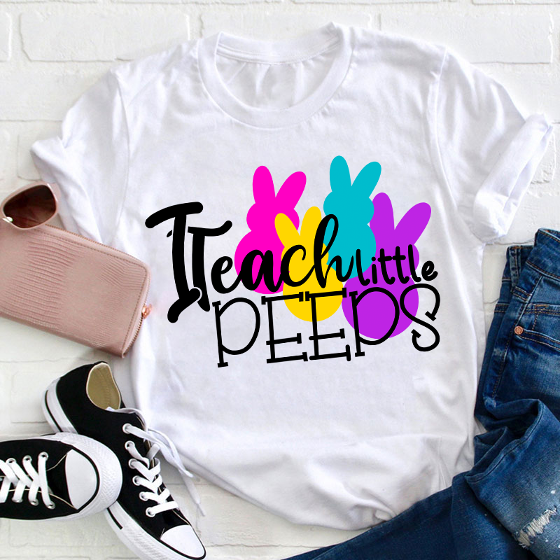 Hip Hop I Teach Little Peeps Teacher T-Shirt