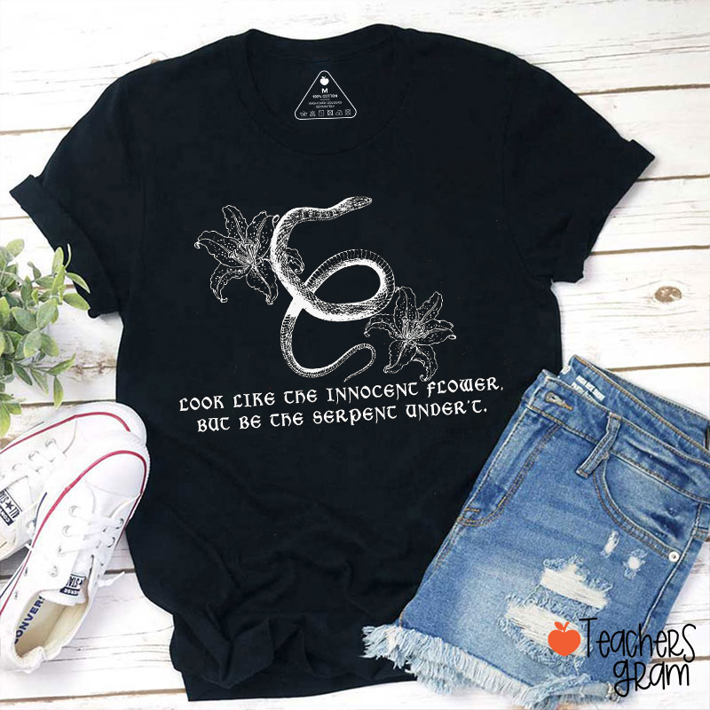 Look Like The Innocent Flower Teacher T-Shirt