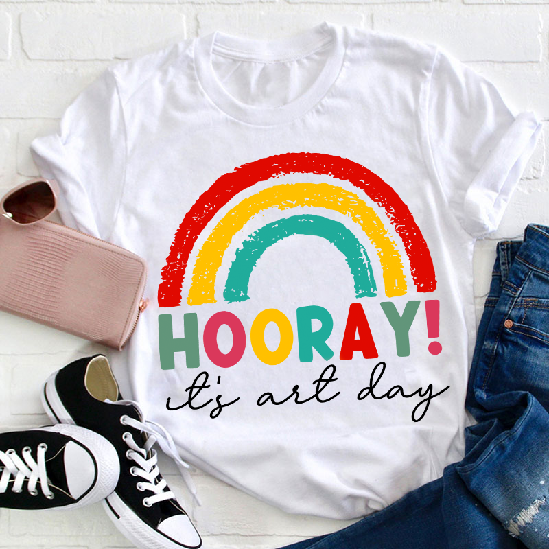 Hooray It's Art Day Teacher T-Shirt