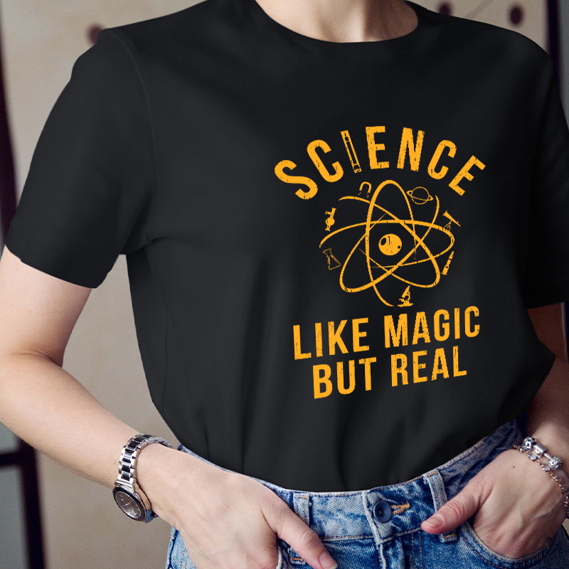 Science Like Magic But Real Teacher T-Shirt