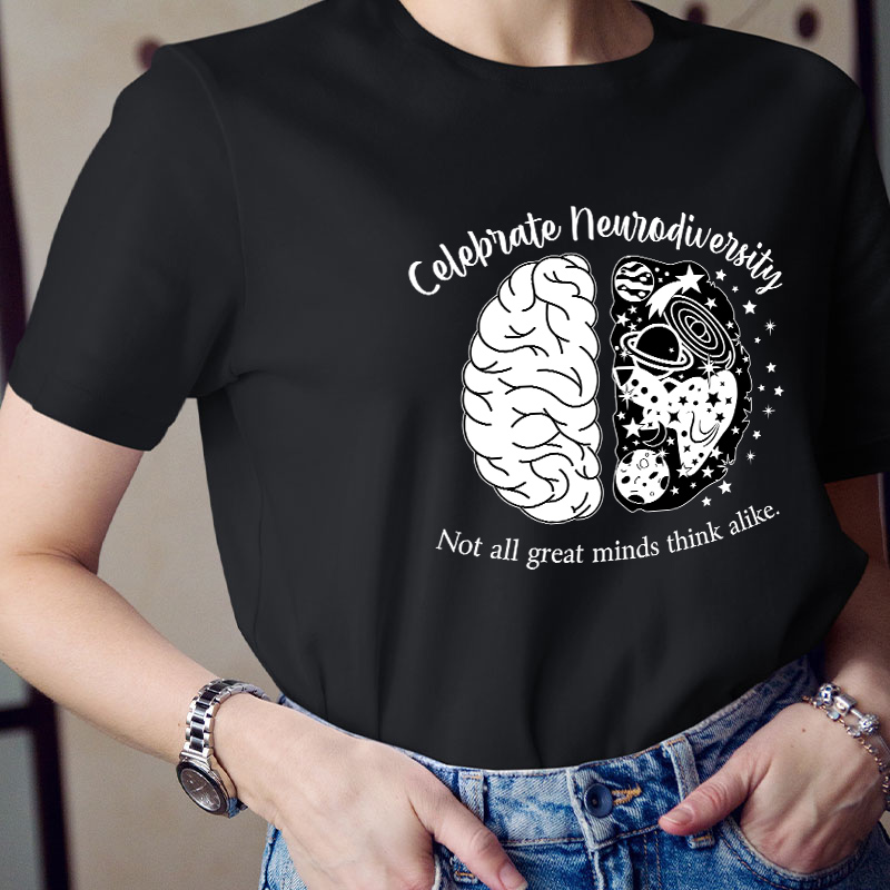 Not All Great Minds Think Alike Celebrate Neurodiversity Teacher T-Shirt