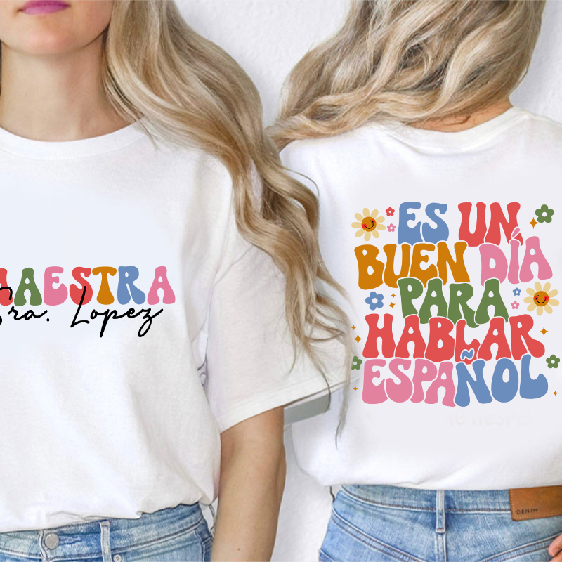 Personalized  Latina Bilingual Teacher Two Sided T-Shirt
