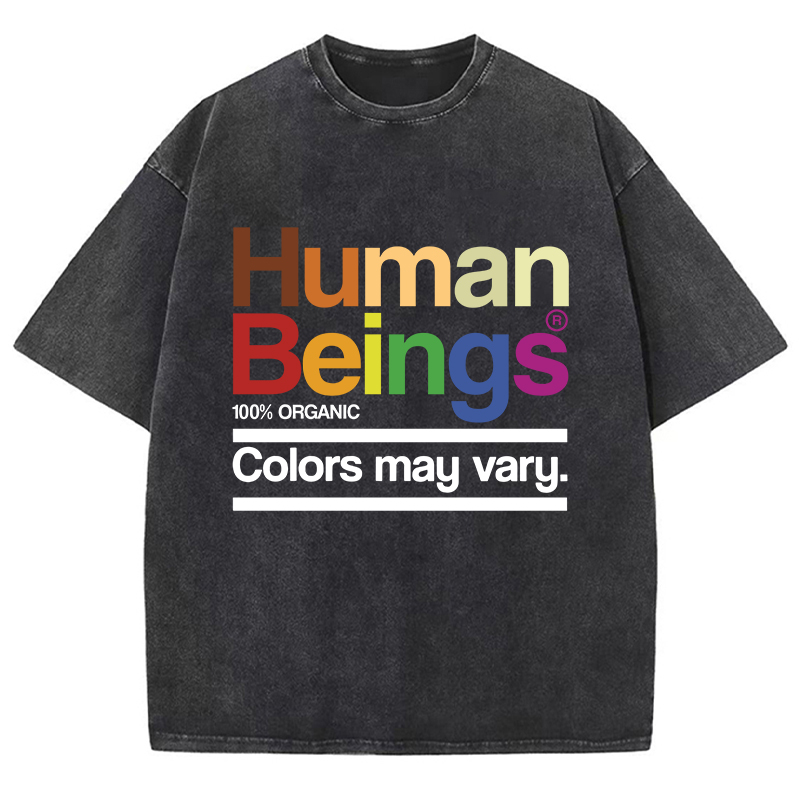 Human Beings Colors May Vary Teacher Washed T-Shirt